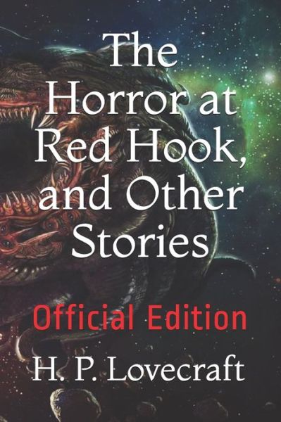 The Horror at Red Hook, and Other Stories - H P Lovecraft - Boeken - Independently Published - 9781661381097 - 4 januari 2020