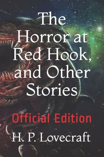 The Horror at Red Hook, and Other Stories - H P Lovecraft - Bøger - Independently Published - 9781661381097 - 4. januar 2020