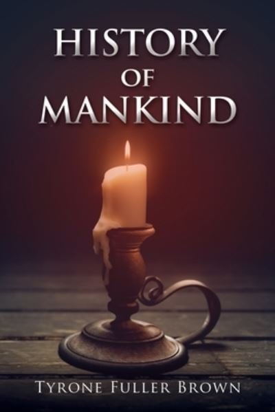 Cover for Tyrone Fuller Brown · HISTORY of MANKIND (Book) (2023)