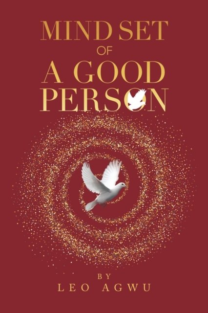 Cover for Leo Agwu · Mind Set of a Good Person (Book) (2020)