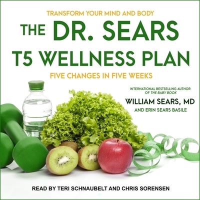 Cover for William Sears · The Dr. Sears T5 Wellness Plan Lib/E (CD) (2017)