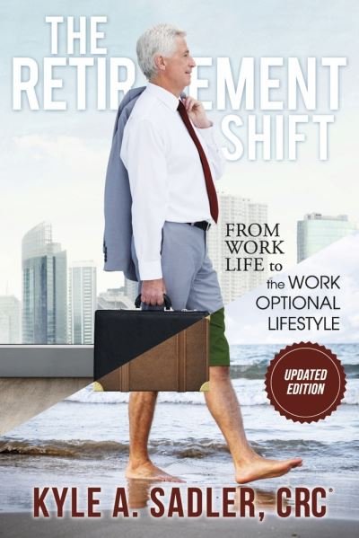 Retirement Shift - Kyle A. Sadler CRC - Kirjat - BookBaby - 9781667871097 - tiistai 10. tammikuuta 2023