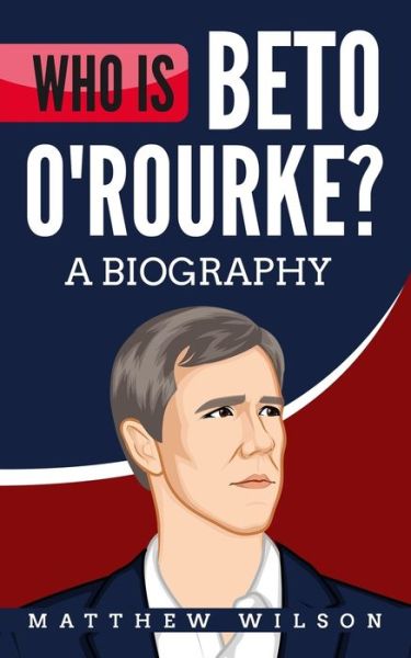 Cover for Matthew Wilson · Who is Beto O?Rourke? (Paperback Book) (2019)