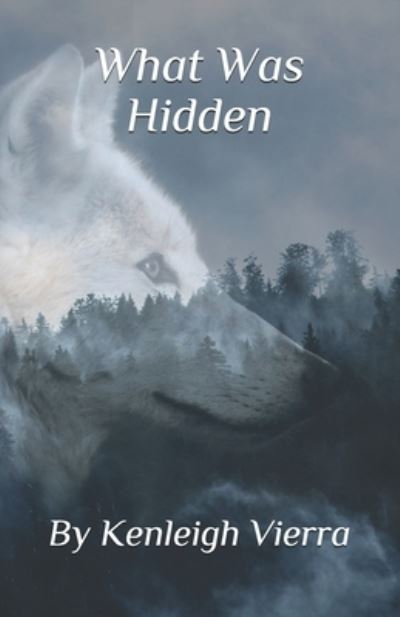 Cover for Kenleigh Gabrielle Vierra · What Was Hidden (Pocketbok) (2019)