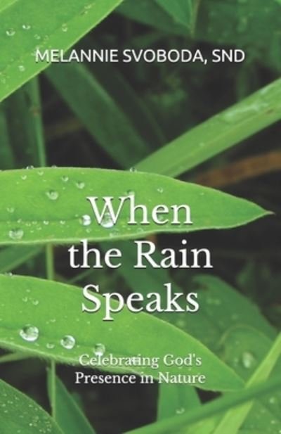 Cover for Snd Melannie Svoboda · When the Rain Speaks (Paperback Bog) (2019)
