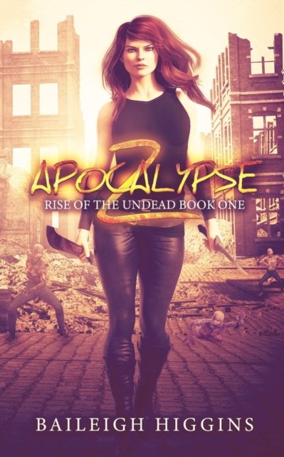Cover for Baileigh Higgins · Apocalypse Z (Paperback Bog) (2019)