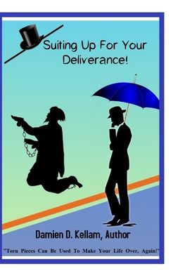 Cover for Damien D Kellam · Suiting Up For Your Deliverance (Paperback Book) (2020)