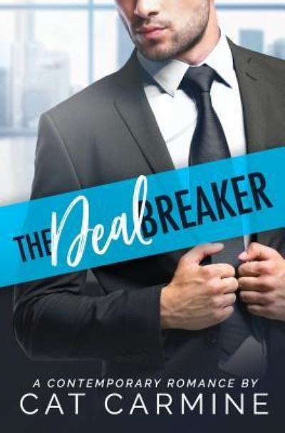 Cover for Cat Carmine · The Deal Breaker (Pocketbok) (2018)