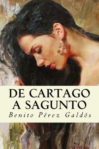 Cover for Benito Perez Galdos · De Cartago a Sagunto (Pocketbok) (2018)