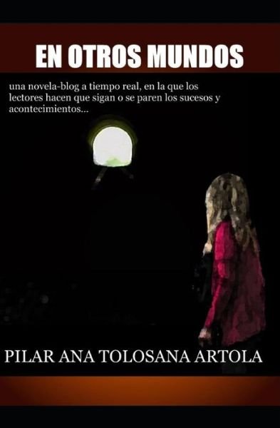 Cover for Pilar Ana Tolosana Artola · En Otros Mundos (Paperback Book) (2018)