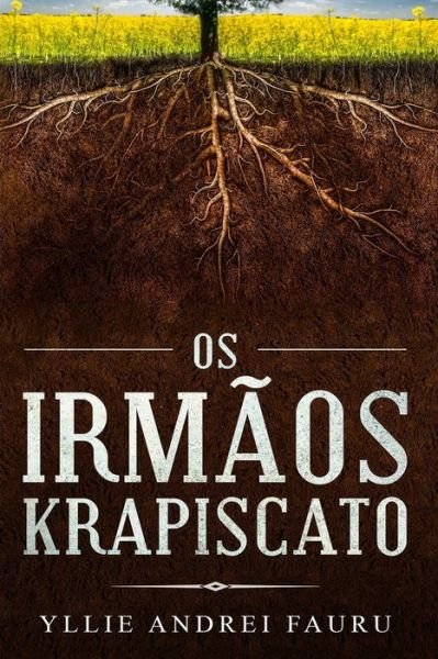 Cover for Yllie Andrei Fauru · Os Irmãos Krapiscato (Bog) (2018)