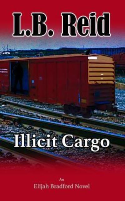 Cover for Logan B Reid · Illicit Cargo (Paperback Book) (2018)