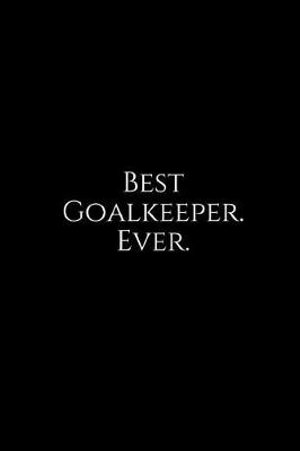 Cover for Epic Journals · Best Goalkeeper. Ever. (Paperback Book) (2018)