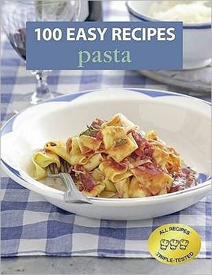 Cover for 100 Easy Recipes: Pasta (Paperback Book) (2010)