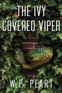 Cover for W P Peart · The Ivy Covered Viper (Taschenbuch) (2016)