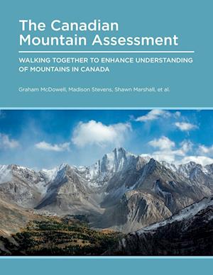 Cover for Graham McDowell · Canadian Mountain Assessment: Walking Together to Enhance Understanding of Mountains in Canada (Paperback Book) (2023)