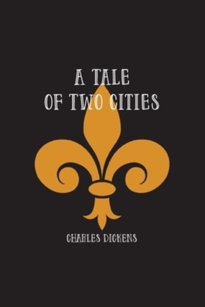 Cover for Charles Dickens · A Tale of Two Cities: A Story of the French Revolution (Paperback Bog) (2021)