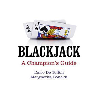 Blackjack – A Champion's Guide - Dario De Toffoli - Books - Collective Ink - 9781780996097 - July 26, 2013