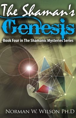 Cover for Norman W. Wislon · The Shaman's Genesis (Paperback Book) (2019)