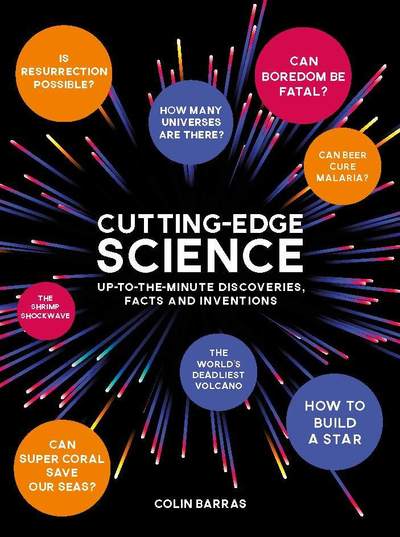 Cover for Colin Barras · Cutting-Edge Science: Up-to-the-Minute Discoveries, Facts and Inventions (Paperback Book) (2019)