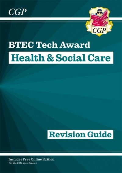 Cover for CGP Books · BTEC Tech Award in Health &amp; Social Care: Revision Guide - CGP BTEC Tech Awards (Paperback Book) (2022)