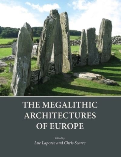 Cover for Luc Laporte · The Megalithic Architectures of Europe (Paperback Book) (2022)
