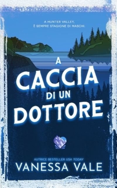 Cover for Vanessa Vale · Caccia Di un Dottore (Bok) (2023)