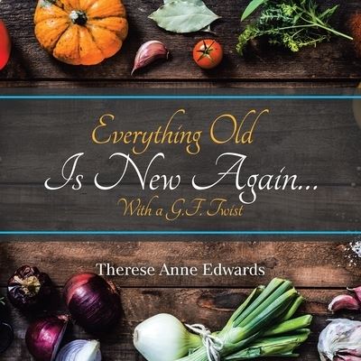 Cover for Therese Anne Edwards · Everything Old Is New Again... (Paperback Book) (2019)