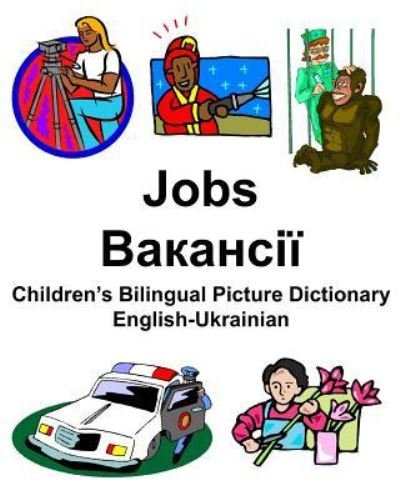 Cover for Richard Carlson Jr · English-Ukrainian Jobs/ Children's Bilingual Picture Dictionary (Taschenbuch) (2019)