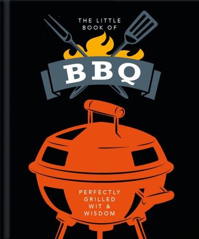 Cover for Orange Hippo! · The Little Book of BBQ: Get fired up, it's grilling time! (Gebundenes Buch) (2021)