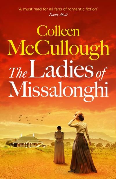 The Ladies of Missalonghi - Colleen McCullough - Books - Bloomsbury Publishing PLC - 9781803280097 - January 6, 2022