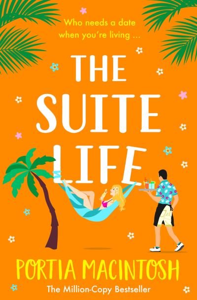 Cover for Portia MacIntosh · The Suite Life: A BRAND NEW friends-to-lovers, close proximity summer romantic comedy from MILLION-COPY BESTSELLER Portia MacIntosh for 2024 (Pocketbok) (2024)