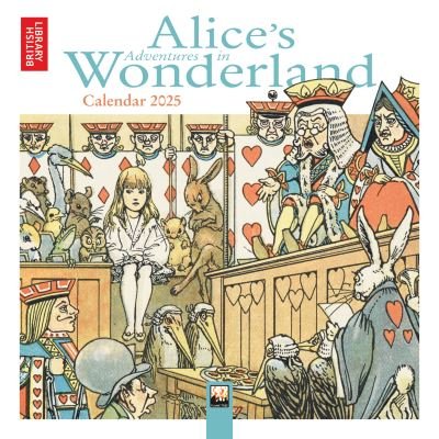 British Library: Alice's Adventures in Wonderland Mini Wall Calendar 2025 (Art Calendar) (Kalender) [New edition] (2024)
