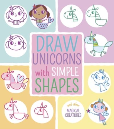 Cover for Jo Moon · Draw Unicorns with Simple Shapes (Book) (2020)