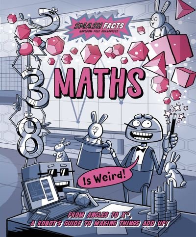 Cover for Noodle Fuel · Maths is Weird - Smash Facts (Pocketbok) (2022)
