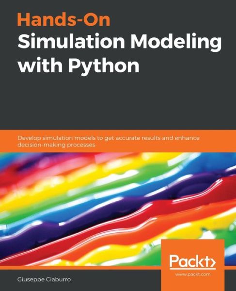 Cover for Giuseppe Ciaburro · Hands-On Simulation Modeling with Python: Develop simulation models to get accurate results and enhance decision-making processes (Pocketbok) (2020)