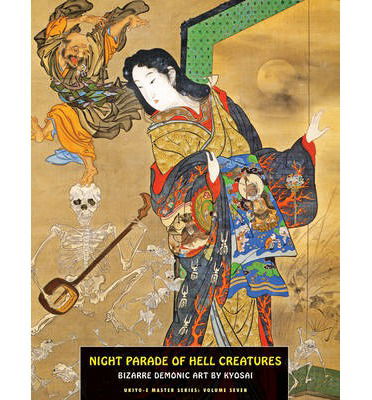 Cover for Jack Hunter · Night Parade Of Hell Creatures: Bizarre Demonic Art by Kyosai (Paperback Book) (2013)