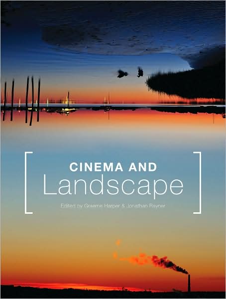 Cover for Cinema and Landscape: Film, Nation and Cultural Geography: Film, Nation and Cultural Geography (Paperback Book) (2010)