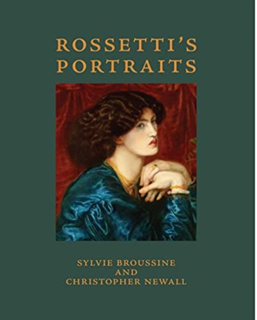 Cover for Christopher Newall · Rossetti's Portraits (Hardcover Book) (2021)
