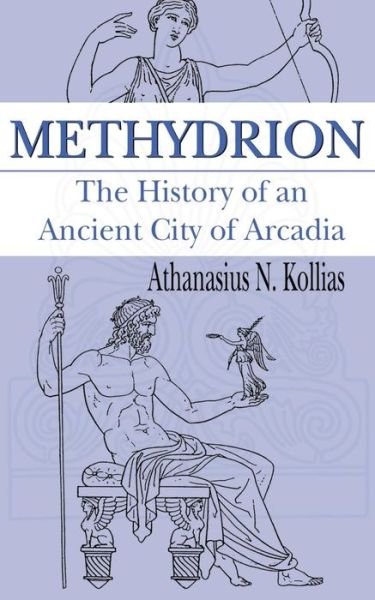 Cover for Athanasius N. Kollias · Methydrion: The History of an Ancient City of Arcadia (Taschenbuch) (2003)