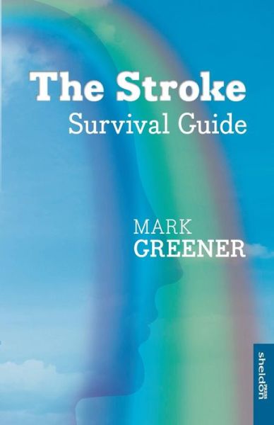 Cover for Mark Greener · The Stroke Survival Guide (Paperback Book) (2015)