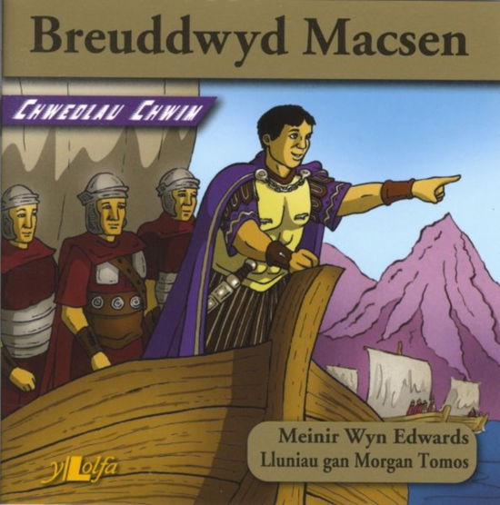 Cover for Meinir Wyn Edwards · Chwedlau Chwim: Breuddwyd Macsen (Paperback Book)