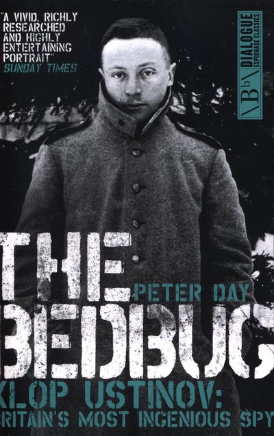 Cover for Peter Day · The Bedbug: Klop Ustinov - Britain's Most Ingenious Spy - Dialogue Espionage Classics (Paperback Book) (2015)