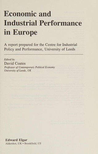 Cover for David Coates · ECONOMIC AND INDUSTRIAL PERFORMANCE IN EUROPE: A Report Prepared for the Centre for Industrial Policy and Performance, University of Leeds (Hardcover Book) (1995)