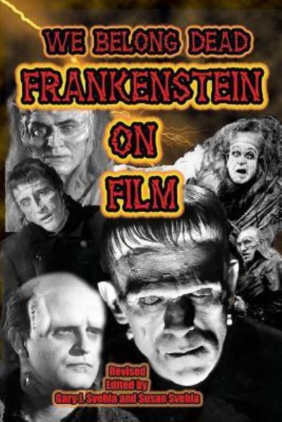 Cover for We Belong Dead: Frankenstein on Film (Paperback Book) [Revised edition] (2009)