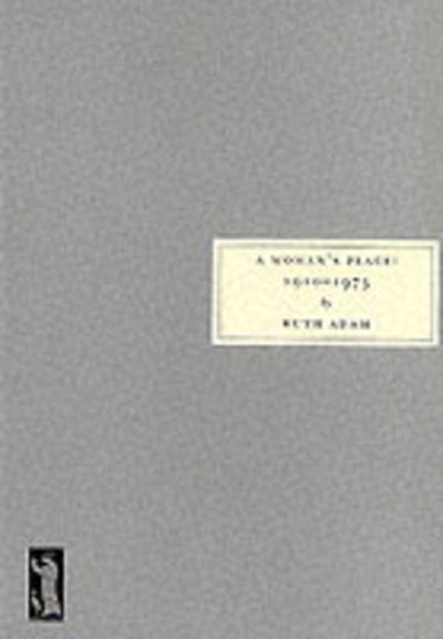 A Woman's Place, 1910-1975 - Ruth Adam - Books - Persephone Books Ltd - 9781903155097 - September 1, 2000