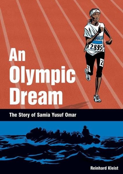 Cover for Reinhard Kleist · The Olympic Dream: The Story of Samia Yusuf Omar (Paperback Bog) (2016)