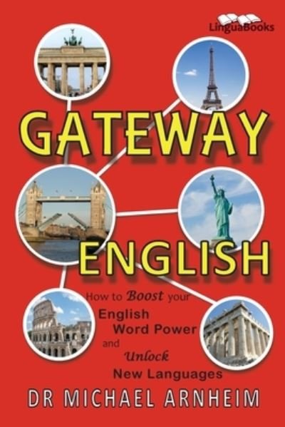 Cover for Dr Michael Arnheim · Gateway English: How to Boost your English Word Power and Unlock New Languages (Paperback Book) (2020)