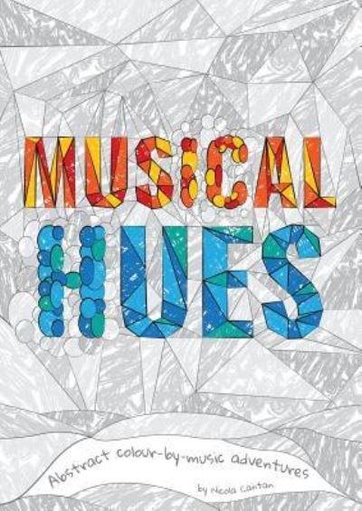 Musical Hues - Nicola Cantan - Books - Colourful Keys - 9781913000097 - December 17, 2018
