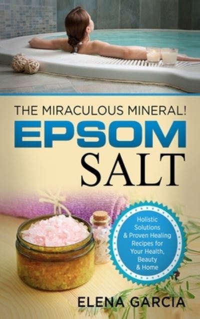 Cover for Elena Garcia · Epsom Salt (Hardcover Book) (2020)